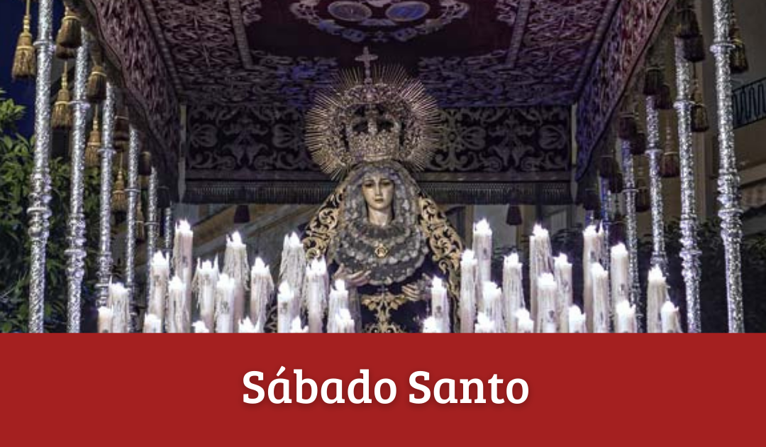 Horario e itinerarios de las Cofradías que procesionan el Sábado Santo en la Semana Santa de Sevilla de 2022